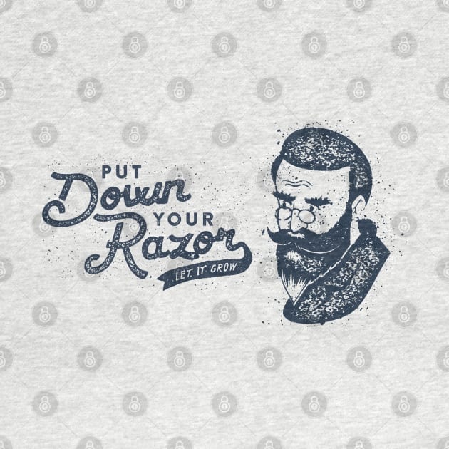 Put Down Your Razor. Let It Grow by BeardyGraphics